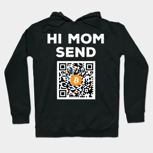 Hi Mom Send Bitcoin Hoodie